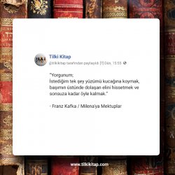 Franz Kafka, Franz Kafka Milena`ya Mektuplar, Franz Kafka Sözleri, Franz Kafka Aforizmalar, Franz Kafka Dava, Franz Kafka Ceza Sömürgesi, Franz Kafka 